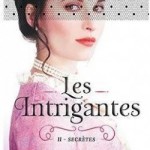 les intrigantes 02 secretes