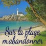 sur la plage m'abandonner