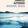 soudain-seuls