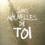 sans-nouvelles-de-toi