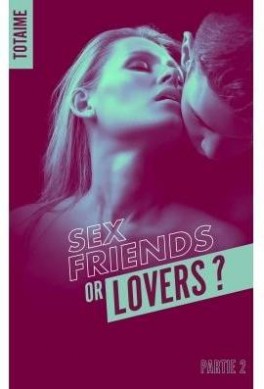 sex-friends-or-lovers-partie-2