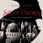six-of-crows-02-la-cite-corrompue