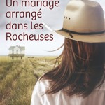 A-lui-seul-02-Un_mariage_arrange_dans_les_rocheuses
