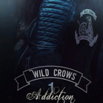 Wild-crows-01-addiction