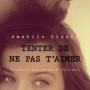 tenter-de-ne-pas-t-aimer