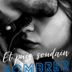 et-puis-soudain-03-sombrer