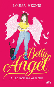 betty-angel-01-la-mort-me-va-si-bien_papier
