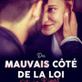 du-mauvais-cote-de-la-loi