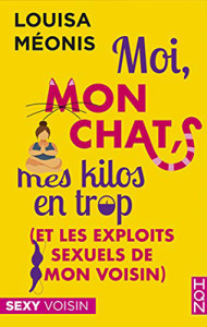 moi-mon-chat-mes-kilos-en-trop-et-les-exploits-sexuels-de-mon-voisin