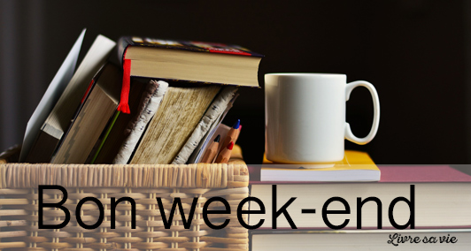 Bon week-end | Livre sa Vie