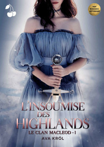 le-clan-macleod-01-l-insoumise-des-highlands