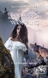 les-loups-de-wolfang-03-la-liberation-du-loup