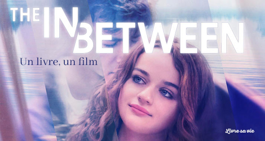 the-in-between-livre-film